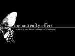 The Butterfly Effect
