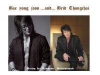 Bae yong joon & Brid Thongchai