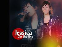 Jessica : On the live