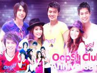 Oops! :: จุ๋ย วรัทยา + เติ้ล ธนพล + แพนเค้ก เขมนิจ + รุจ + เวียร + บีม