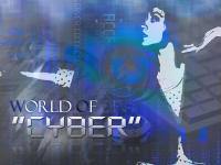 World of "Cyber"