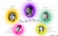 ****The Sixth Senen**** [[สื่อรักสัมผัสหัวใจ]]