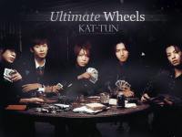 KAT-TUN { Ultimate Wheels .