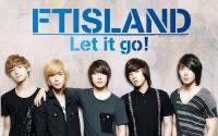 FTISLAND : Let it go!