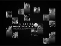 K-otic . SUFFOCATED2! [black-]