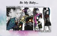 WG :: Be My Baby