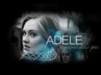 Adele .. Someone like you