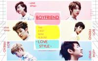 BOYFRIEND : LOVE STYLE