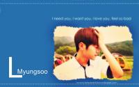 L Myungsoo : I need You, I want you, I love you