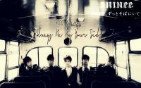 SHINee 1000 years always be by your side