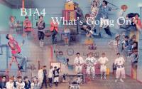 B1A4 - What's Going On?