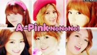 A-Pink NoNoNo!