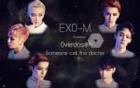 Exo-M Overdose
