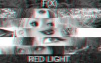 F(X) RED LIGHT [Image Teaster]