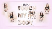 SISTAR ~ TOUCH MY BODY VER. 2