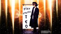 STAY STRONG TEO