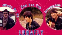 LUNAFLY [♥] Wake Me Up